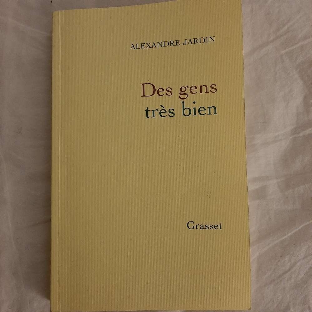 Des Gens Très Bien - Alexandre Jardin